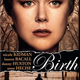 Illustration for article titled Birth - A Valentines Day Movie